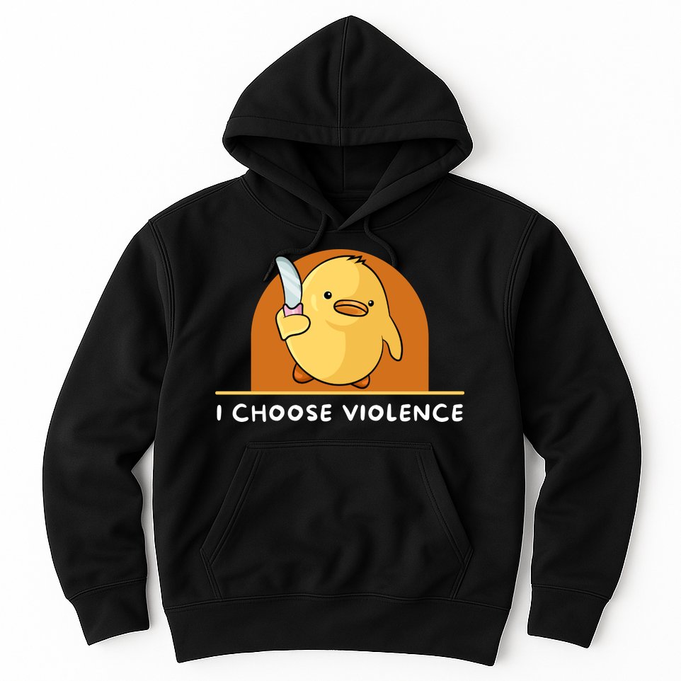 I Choose Violence Funny Duck With Knife Hoodie