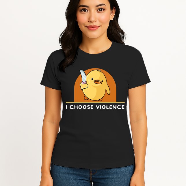 I Choose Violence Funny Duck With Knife Womens T-Shirt