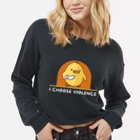 I Choose Violence Funny Duck With Knife Cropped Pullover Crew