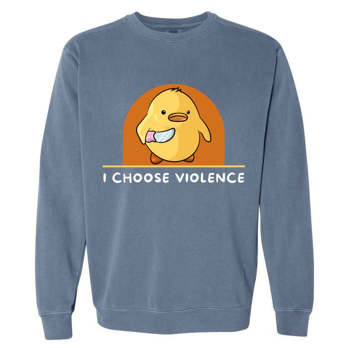 I Choose Violence Funny Duck With Knife Garment-Dyed Sweatshirt