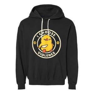 I Choose Violence Funny Duck Holding Knife  Garment-Dyed Fleece Hoodie