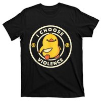 I Choose Violence Funny Duck Holding Knife  T-Shirt