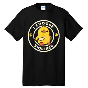 I Choose Violence Funny Duck Holding Knife  Tall T-Shirt