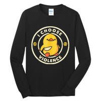 I Choose Violence Funny Duck Holding Knife  Tall Long Sleeve T-Shirt