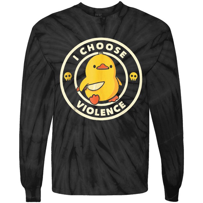 I Choose Violence Funny Duck Holding Knife  Tie-Dye Long Sleeve Shirt