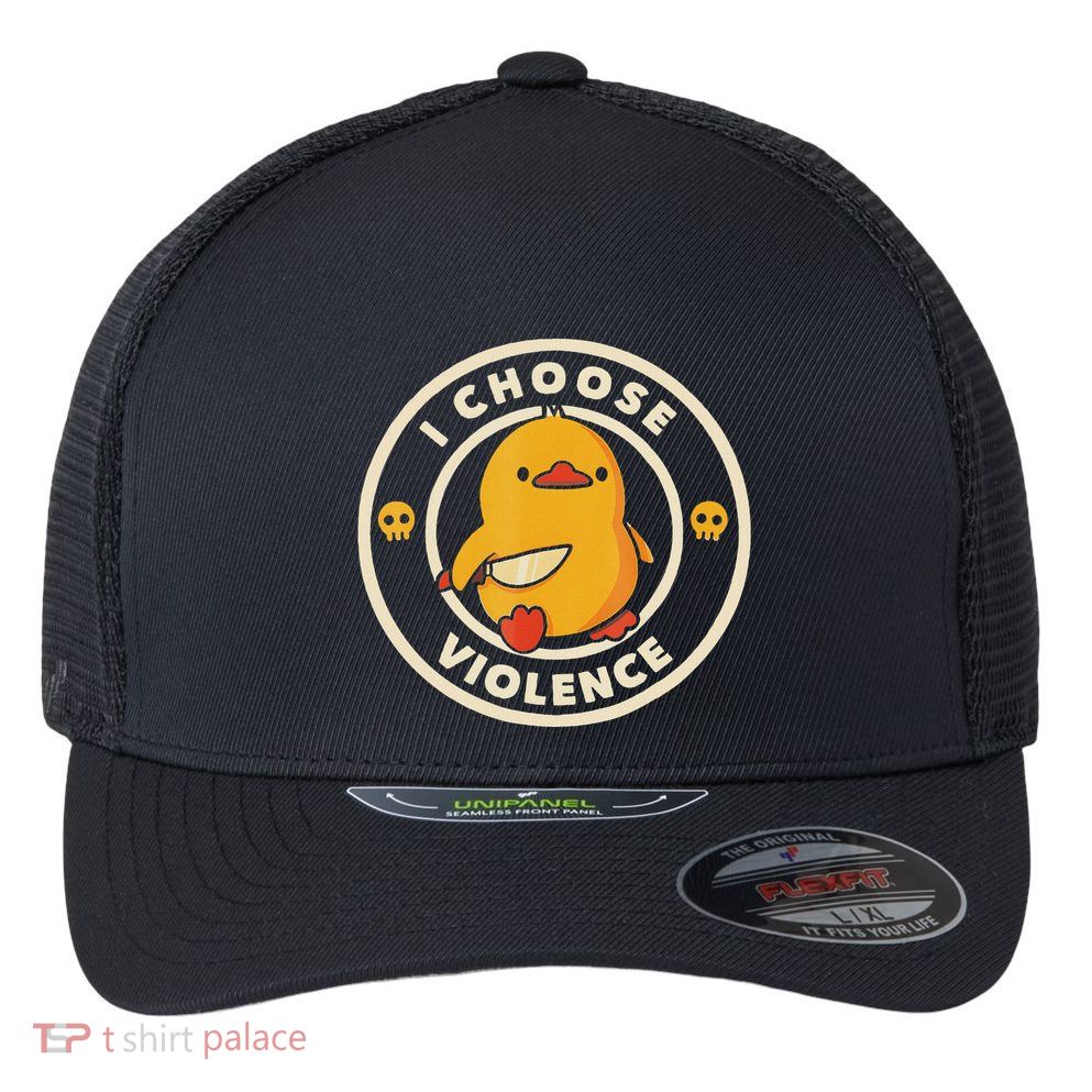 I Choose Violence Funny Duck Flexfit Unipanel Trucker Cap