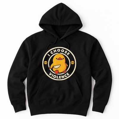 I Choose Violence Funny Duck Hoodie