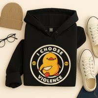 I Choose Violence Funny Duck Hoodie