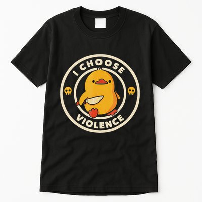 I Choose Violence Funny Duck Tall T-Shirt