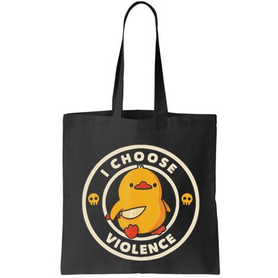 I Choose Violence Funny Duck Bag