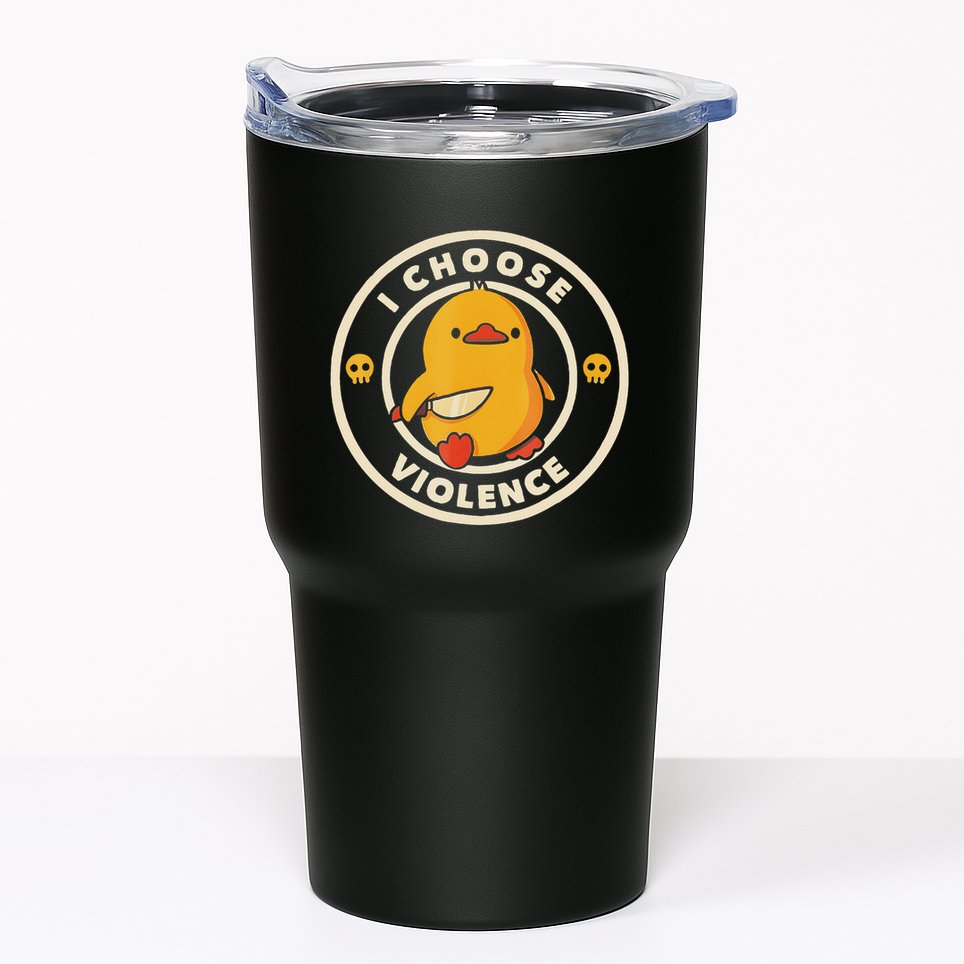 I Choose Violence Funny Duck Tumbler