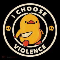 I Choose Violence Funny Duck Poster