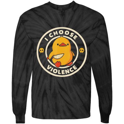 I Choose Violence Funny Duck Tie-Dye Long Sleeve Shirt