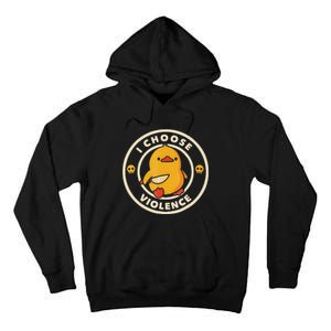 I Choose Violence Funny Duck Tall Hoodie