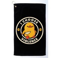 I Choose Violence Funny Duck Golf Towel