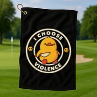 I Choose Violence Funny Duck Golf Towel