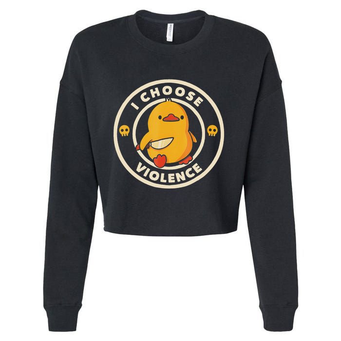 I Choose Violence Funny Duck Cropped Pullover Crew