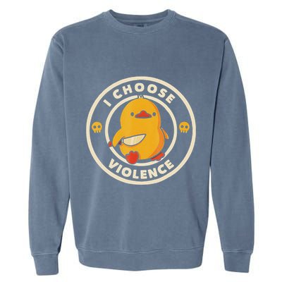 I Choose Violence Funny Duck Garment-Dyed Sweatshirt