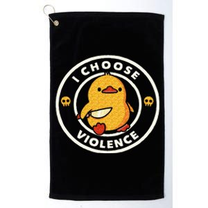 I Choose Violence Funny Duck Sayings Duck Animals Platinum Collection Golf Towel