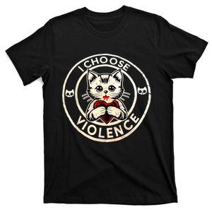 I Choose Violence Cat T-Shirt