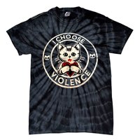 I Choose Violence Cat Tie-Dye T-Shirt