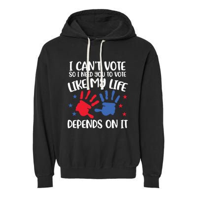 I Cant Vote But You Can Future Voter Garment-Dyed Fleece Hoodie