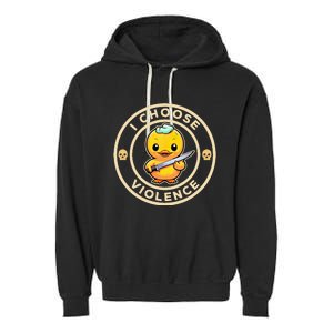 I choose violence funny cute duck holding knife Garment-Dyed Fleece Hoodie