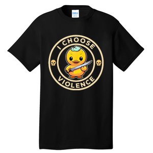 I choose violence funny cute duck holding knife Tall T-Shirt