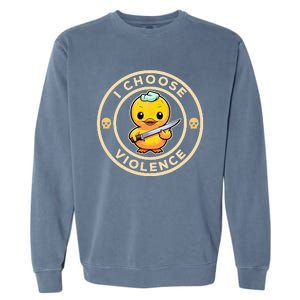 I choose violence funny cute duck holding knife Garment-Dyed Sweatshirt