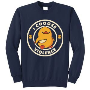 I Choose Violent Funny Duck Tall Sweatshirt