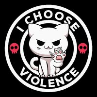 I Choose Violence Today Cat Irony And Sarcasm Funny Cat Poster