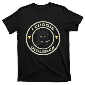 I Choose Violence Cat Funny Cat Loves T-Shirt