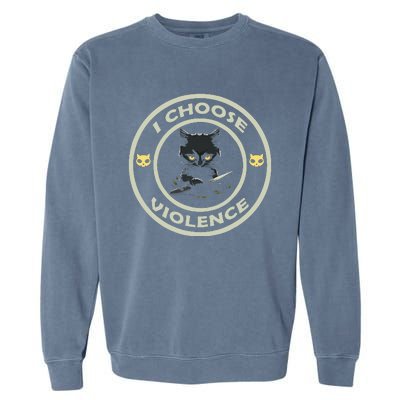 I Choose Violence Cat Funny Cat Loves Garment-Dyed Sweatshirt