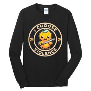 I Choose Violence Funny Cute Duck Holding Knife Tall Long Sleeve T-Shirt