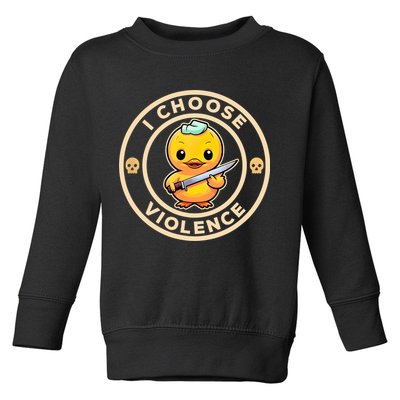 I Choose Violence Funny Cute Duck Holding Knife Toddler Sweatshirt