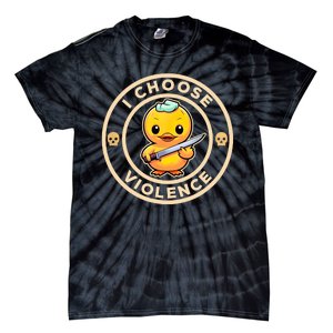 I Choose Violence Funny Cute Duck Holding Knife Tie-Dye T-Shirt