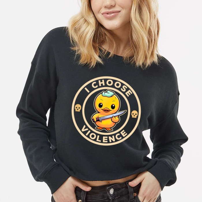 I Choose Violence Funny Cute Duck Holding Knife Cropped Pullover Crew