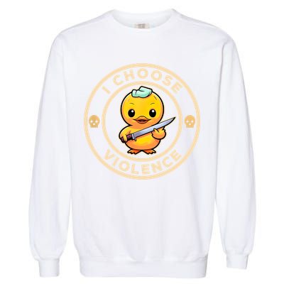 I Choose Violence Funny Cute Duck Holding Knife Garment-Dyed Sweatshirt