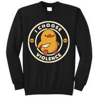 I Choose Violence Funny Duck By Tobe Fonseca Sweatshirt