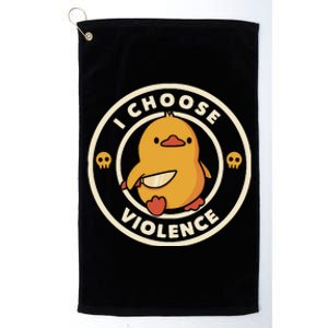 I Choose Violence Funny Duck By Tobe Fonseca Platinum Collection Golf Towel