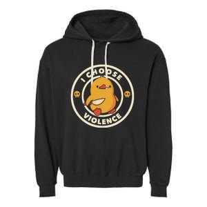 I Choose Violence Funny Duck Garment-Dyed Fleece Hoodie