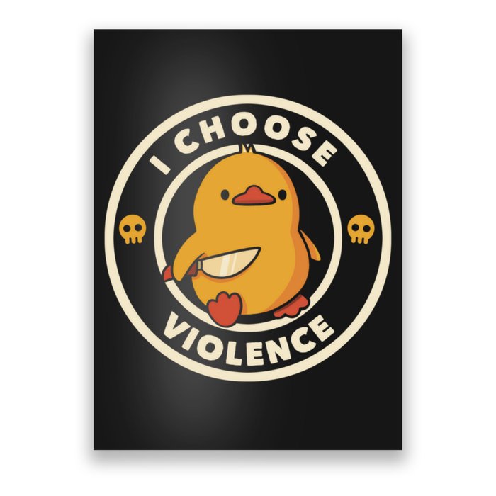 I Choose Violence Funny Duck Poster