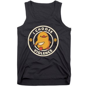 I Choose Violence Funny Duck Tank Top