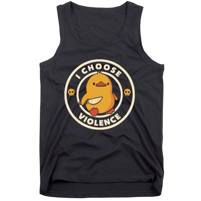 I Choose Violence Funny Duck Tank Top