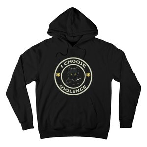 I Choose Violence Cat Funny Cat Loves Hoodie