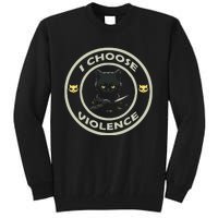 I Choose Violence Cat Funny Cat Loves Tall Sweatshirt