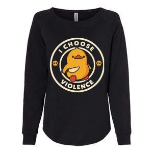 I Choose Violent Funny Duck Womens California Wash Sweatshirt