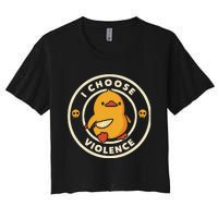 I Choose Violent Funny Duck Women's Crop Top Tee