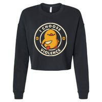 I Choose Violent Funny Duck Cropped Pullover Crew