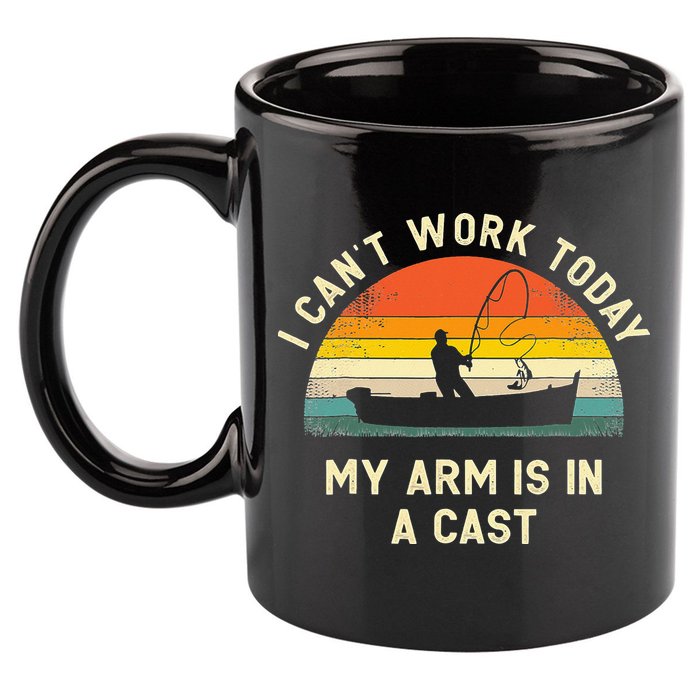 I Can't Work Today My Arm Is in Cast Fisherman Funny Fishing 11oz C Handle Ceramic Mug